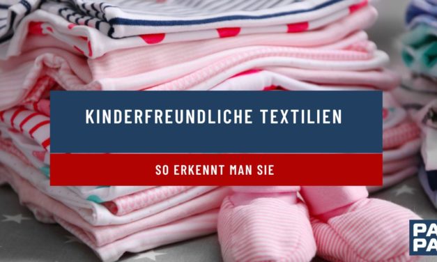 Kinderfreundliche Textilien – so erkennt man sie
