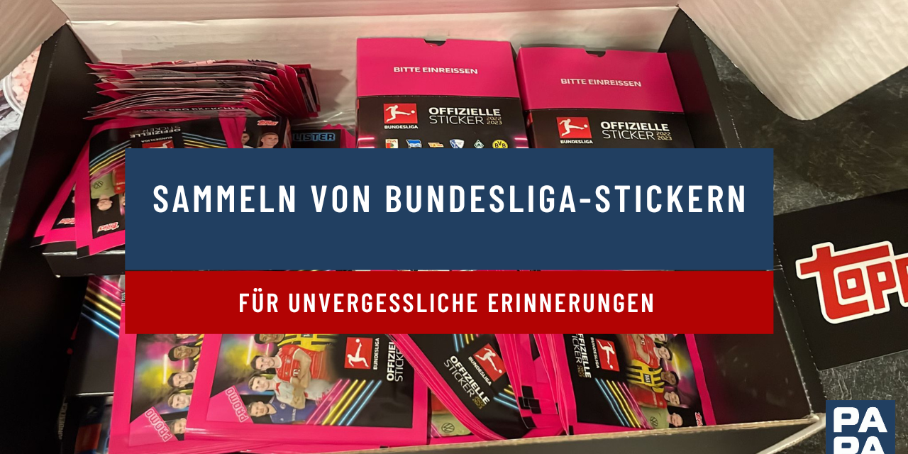 Sammeln von Bundesliga-Stickern für unvergessliche Erinnerungen