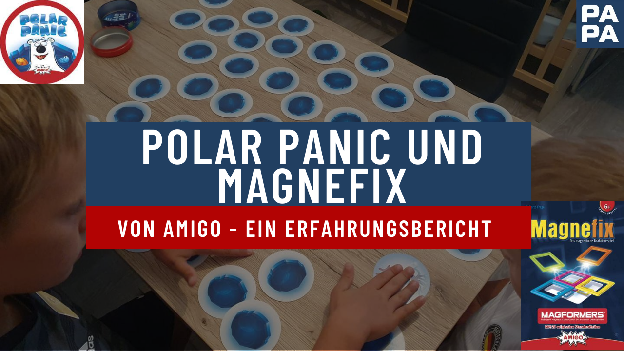 Polar Panic und Magnefix von Amigo – Ein Erfahrungsbericht