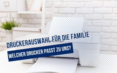 Druckerauswahl: Welcher Drucker passt zu deiner Familie?