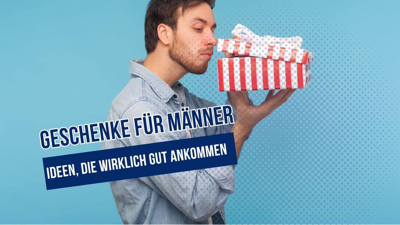 Beitragsbild zum Thema Geschenke für Männer