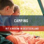Camping mit Kindern in Deutschland