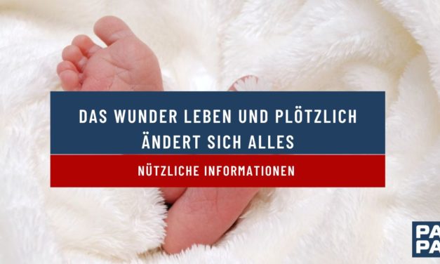 Das Wunder Leben und plötzlich ändert sich alles