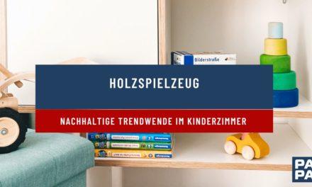 <strong>Holzspielzeug: Nachhaltige Trendwende im Kinderzimmer</strong>