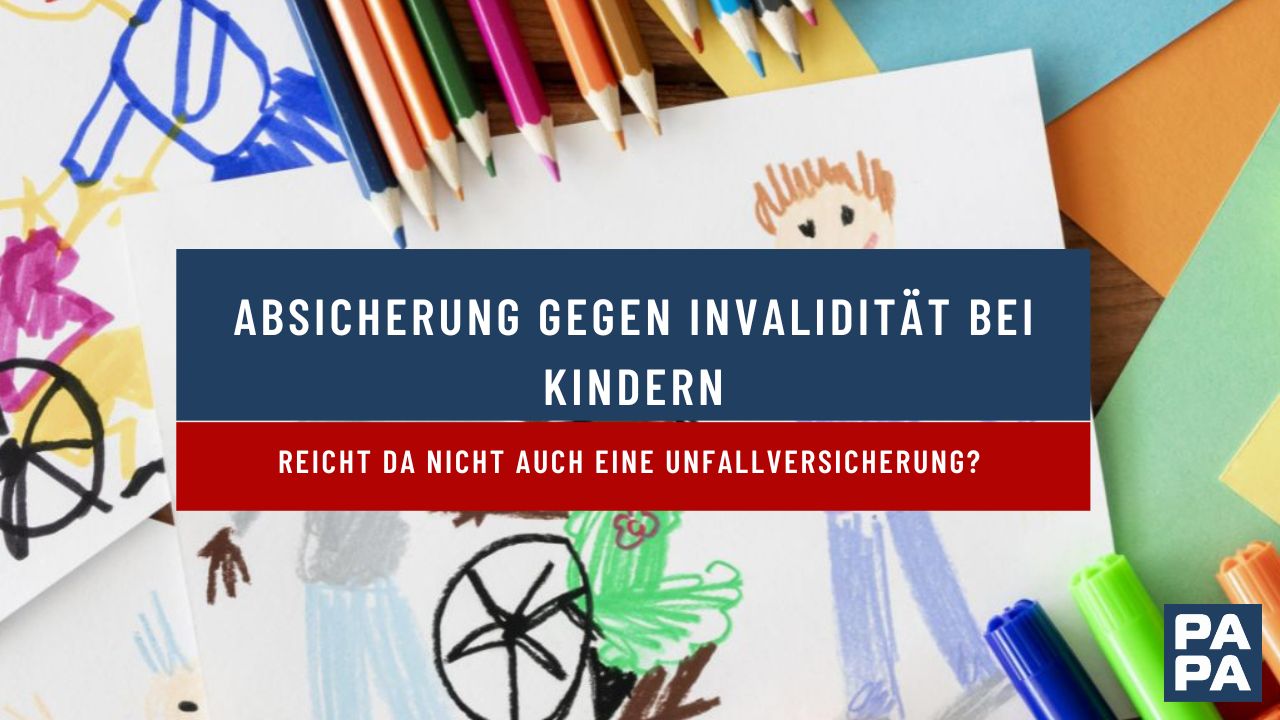 Absicherung gegen Invalidität bei Kindern