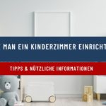 Wie man ein Kinderzimmer einrichtet