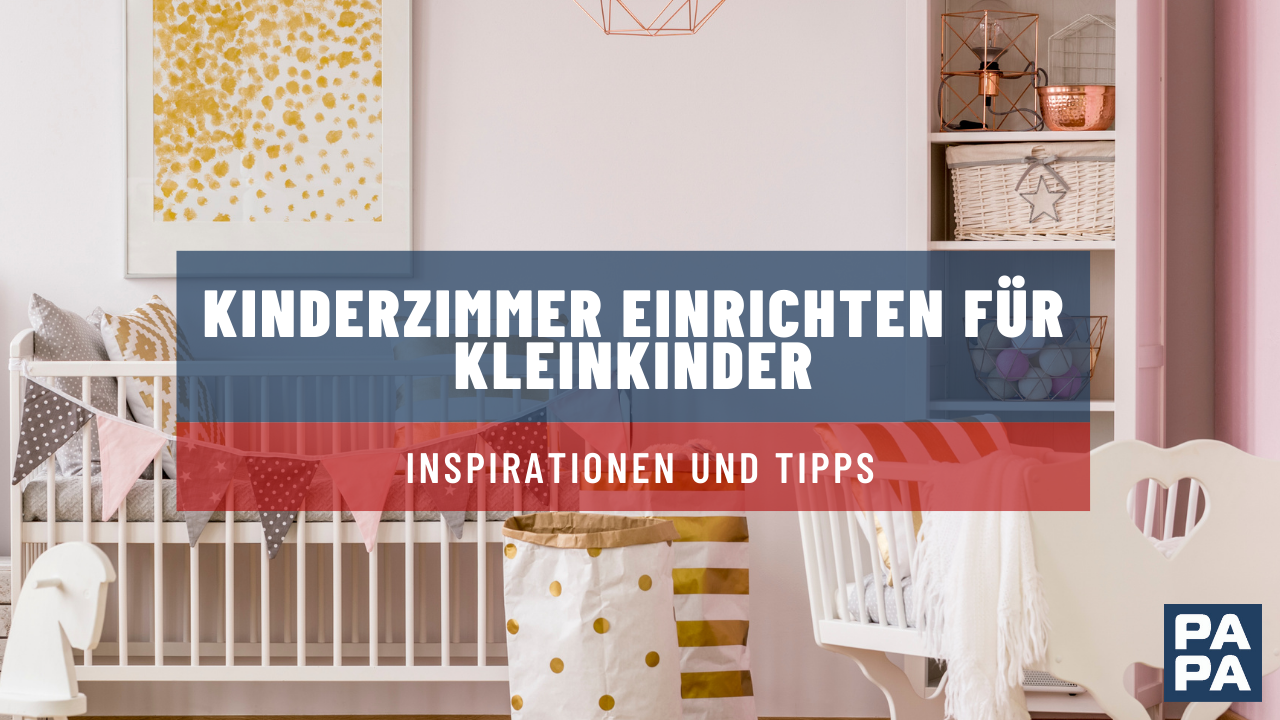 Kinderzimmer einrichten für Kleinkinder: Inspirationen und Tipps