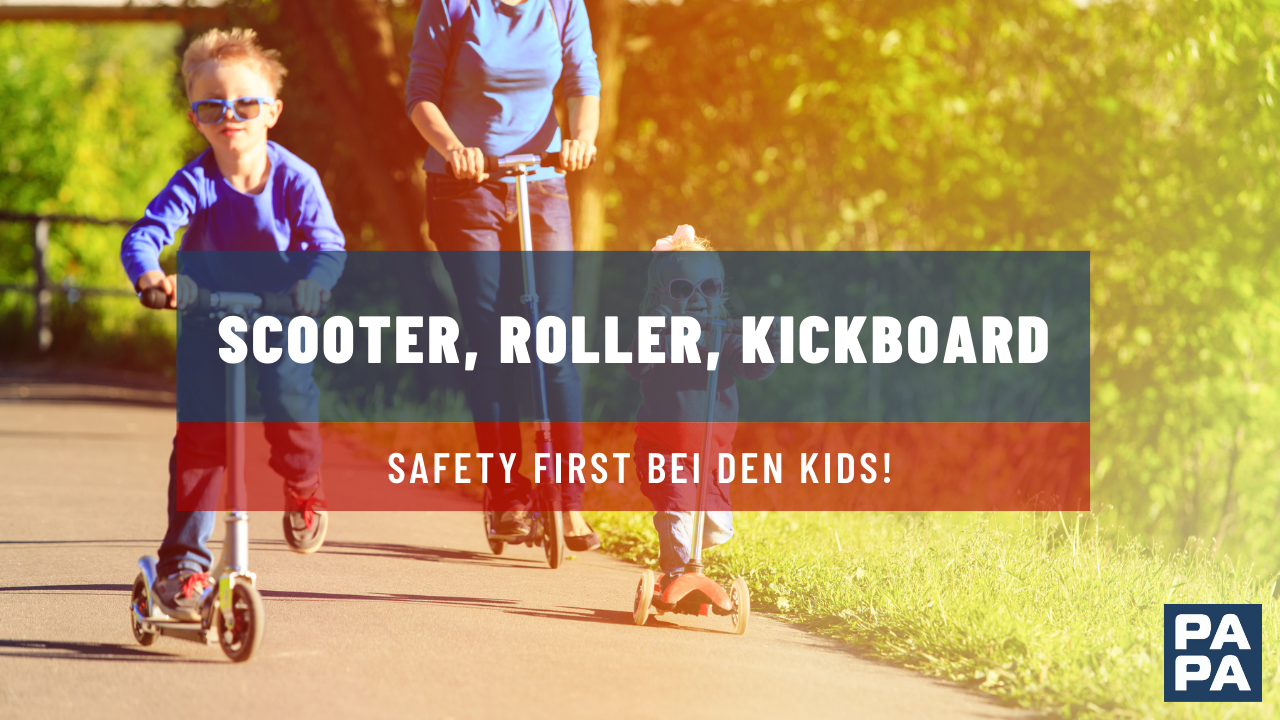 Scooter, Roller, Kickboard ‒ Safety first bei den Kids!